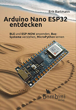 Kartonierter Einband Arduino Nano ESP32 entdecken von Erik Bartmann