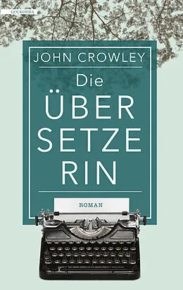E-Book (epub) Die Übersetzerin von John Crowley