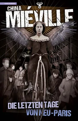 E-Book (epub) Die letzten Tage von Neu-Paris von China Miéville