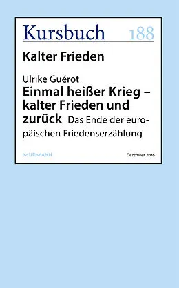 E-Book (epub) Einmal heißer Krieg - kalter Frieden und zurück von Ulrike Guérot