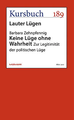 E-Book (epub) Keine Lüge ohne Wahrheit von Barbara Zehnpfennig