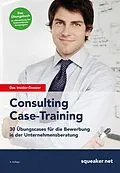 E-Book (epub) Das Insider-Dossier: Consulting Case-Training von Stefan Menden, Tanja Reineke, Ralph Razisberger