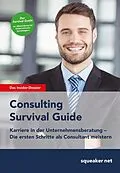 E-Book (epub) Consulting Survival Guide von Thomas Navin Lal, Ulrich Schlattmann, Stephanie Wegener