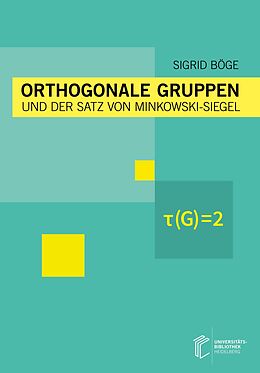 Kartonierter Einband Orthogonale Gruppen und der Satz von Minkowski-Siegel von Sigrid Böge