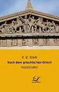 Kartonierter Einband Nach dem griechischen Orient von K. B. Stark