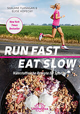 E-Book (epub) Run Fast Eat Slow von Shalane Flanagan, Elyse Kopecky