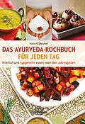 E-Book (epub) Das Ayurveda-Kochbuch für jeden Tag von Kate O'Donnell