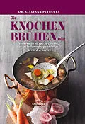 E-Book (epub) Die Knochenbrühen-Diät-E-Book von Kellyann Petrucci