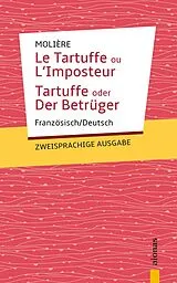 Kartonierter Einband Tartuffe. Molière: Zweisprachige Ausgabe: Französisch-Deutsch von Jean-Baptiste Molière