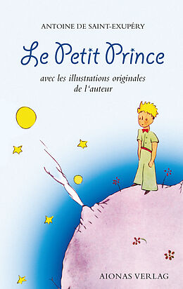 Couverture cartonnée Le Petit Prince: Antoine de Saint-Exupéry de Antoine de Saint-Exupéry
