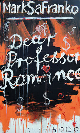 Kartonierter Einband Dear Professor Romance von Mark SaFranko
