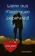 E-Book (epub) Wenn aus Misstrauen Liebe wird von Levina Lamur