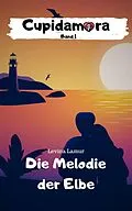 E-Book (epub) Cupidamora Band 1 von Levina Lamur