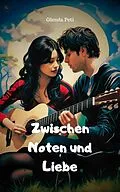 E-Book (epub) Zwischen Noten und Liebe von Glenda Peti