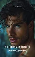 E-Book (epub) Auf den Pfaden der Liebe von Alisa Kevano