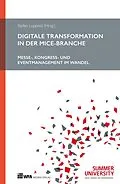 E-Book (epub) Digitale Transformation in der MICE-Branche von Stefan Luppold, Philip Häußler, Wolfgang Altenstrasser
