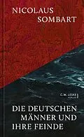 E-Book (epub) Die deutschen Männer und ihre Feinde von Nicolaus Sombart