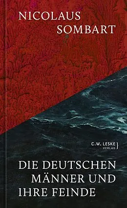 E-Book (epub) Die deutschen Männer und ihre Feinde von Nicolaus Sombart