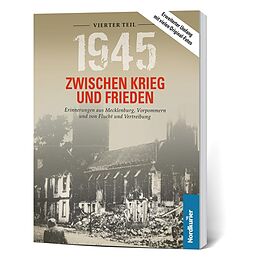 Kartonierter Einband 1945. Zwischen Krieg und Frieden - Vierter Teil von Frank Wilhelm, Birgit Langkabel