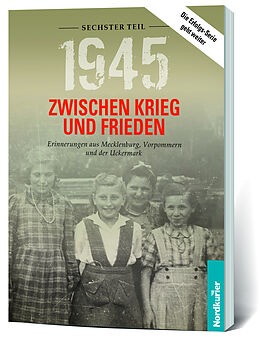 Kartonierter Einband 1945. Zwischen Krieg und Frieden - Sechster Teil von Dr. Frank Wilhelm, Birgit Langkabel