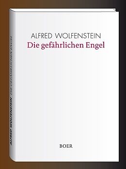 Fester Einband Die gefährlichen Engel von Alfred Wolfenstein