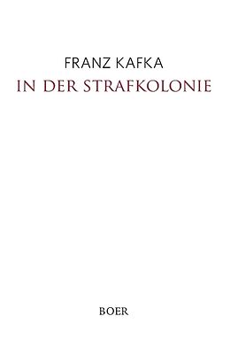Fester Einband In der Strafkolonie von Franz Kafka