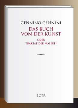 Fester Einband Das Buch von der Kunst von Cennino Cennini