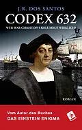 E-Book (epub) Codex 632. Wer war Christoph Kolumbus wirklich? von J.R. Dos Santos
