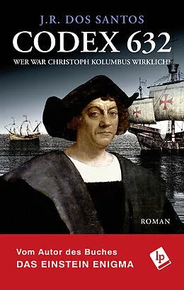 E-Book (epub) Codex 632. Wer war Christoph Kolumbus wirklich? von J.R. Dos Santos
