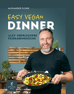 Fester Einband Easy Vegan Dinner von Alexander Flohr