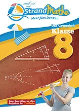 Geheftet StrandMathe Übungsheft Mathe Klasse 8  mit kostenlosen Lernvideos inkl. Lösungswegen und Rechenschritten zu jeder Aufgabe von Christian Hotop, Conrad Zimmermann