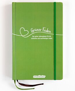 Livre Relié Grüner Faden - Der grüne Jahresplaner für mehr Nachhaltigkeit und ein einfaches Leben de 