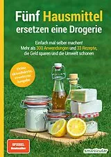 E-Book (epub) Fünf Hausmittel ersetzen eine Drogerie von 