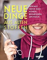 E-Book (epub) Neue Dinge aus alten Stoffen von 