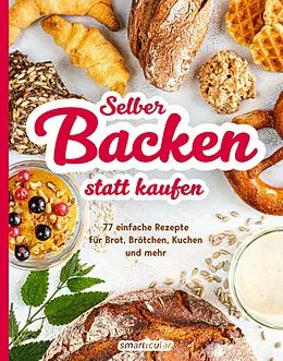 E-Book (epub) Selber backen statt kaufen von 