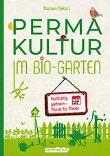 Kartonierter Einband Permakultur im Bio-Garten von Damien Dekarz