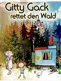 E-Book (epub) Gitty Gack rettet den Wald von Adrian Thomé