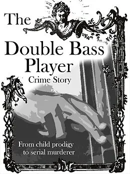 E-Book (epub) The Double Bass Player von Adrian Thome