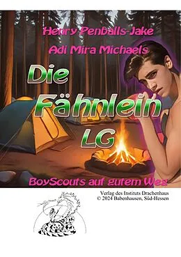 E-Book (epub) Die Fähnlein LG von Adi Mira Michaels, Henry Penballs-Jake