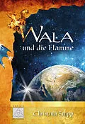 E-Book (epub) Wala und die Flamme von Christina Stupp