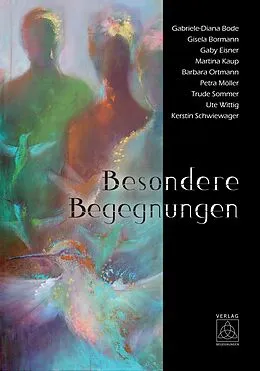 E-Book (epub) Besondere Begegnungen von Gabriele-Diana Bode, Gisela Bormann, Gaby Eisner