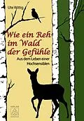E-Book (epub) Wie ein Reh im Wald der Gefühle von Ute Wittig