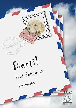 E-Book (epub) Bertil - frei Schnauze von Johanna Hirt