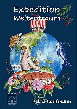 E-Book (epub) Expedition Weltentraum von Petra Kaufmann