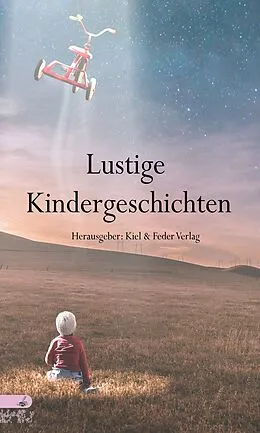 E-Book (epub) Lustige Kindergeschichten von Kiel und Feder Verlag