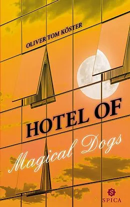 E-Book (epub) Hotel of magical dogs von Oliver Tom Köster