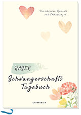 Kartonierter Einband (Kt) Unser Schwangerschaftstagebuch von Pia Loewe