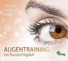 Audio CD (CD/SACD) Augentraining bei Kurzsichtigkeit von Caroline Ebert