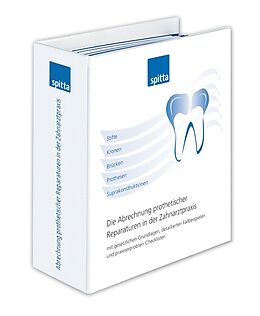 Loseblatt Die Abrechnung prothetischer Reparaturen in der Zahnarztpraxis von Andrea Zieringer, Uwe Koch, Reinhold Haß