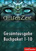 E-Book (epub) Elfenzeit Buchpaket 1-10 Ungekürzte Gesamtausgabe von Uschi Zietsch, Michael Marcus Thurner, Verena Themsen